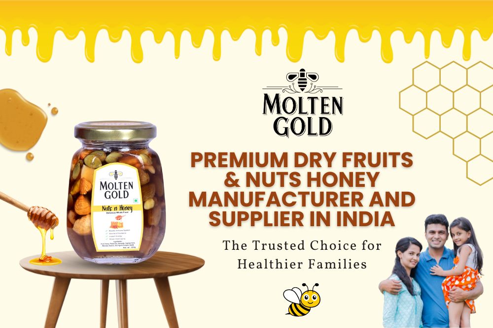 Best dry fruits and nuts honey manufacturer in India