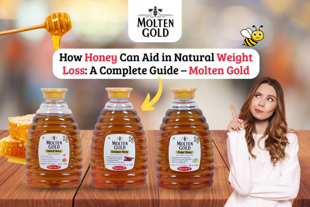 How Honey Can Aid in Natural Weight Loss: A Complete Guide – Molten Gold