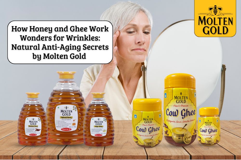 How Honey and Ghee Work Wonders for Wrinkles Natural Anti-Aging Secrets by Molten Gold