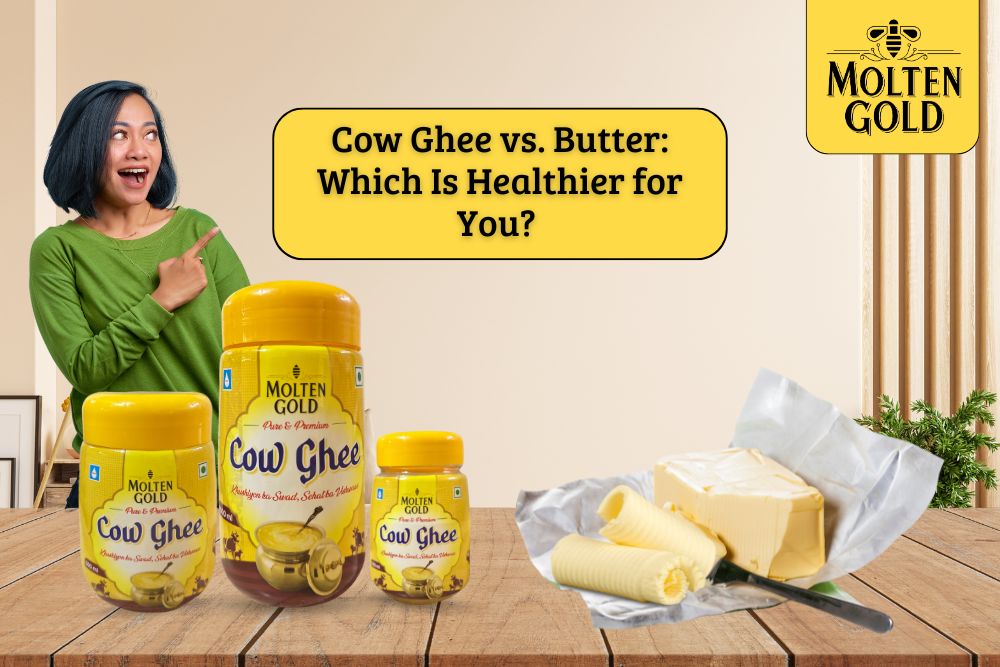 Cow Ghee vs. Butter: Which Is Healthier for You?